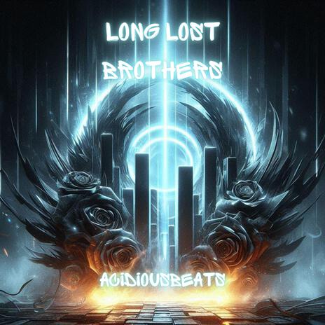 Long Lost Brothers | Boomplay Music