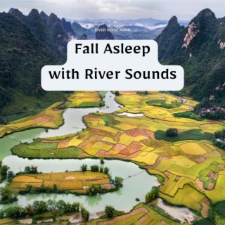 Fall Asleep with River Sounds