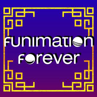 Funimation Forever