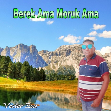 BEREK AMA MORUK AMA (Vester Esa) | Boomplay Music