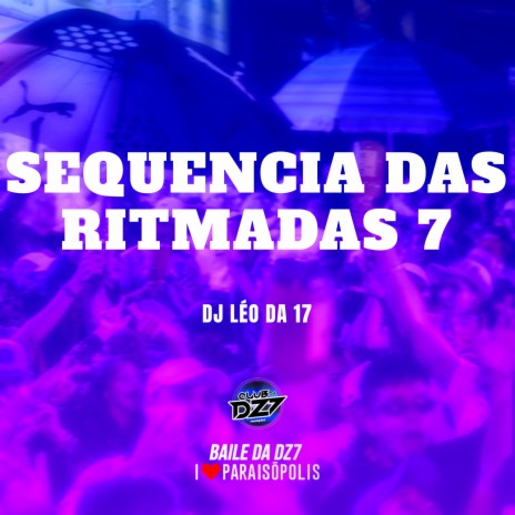 SEQUENCIA DAS RITMADAS 7 | Boomplay Music