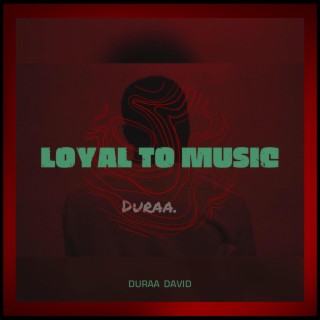 Loyal to Music