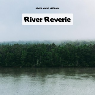 River Reverie