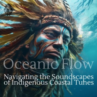 Oceanic Flow: Navigating the Soundscapes of Indigenous Coastal Tunes