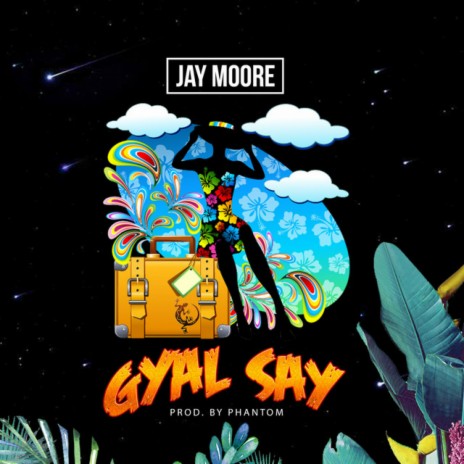 Gyal Say | Boomplay Music