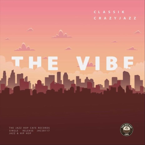 The Vibe ft. CrazyJaZz | Boomplay Music