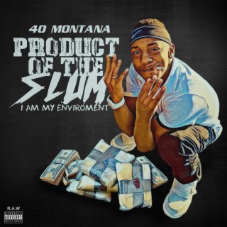 Product of the Slums / I Am My Environment