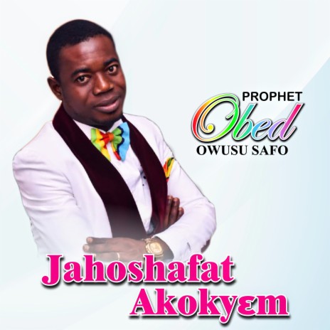 Jahoshafat Akokyɛm ft. Bohyeba Joshua Opoku & Patience Nyarko