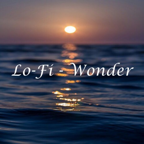 Lo-Fi - Wonder ft. LO-FI BEATS & Lofi Hip-Hop Beats | Boomplay Music