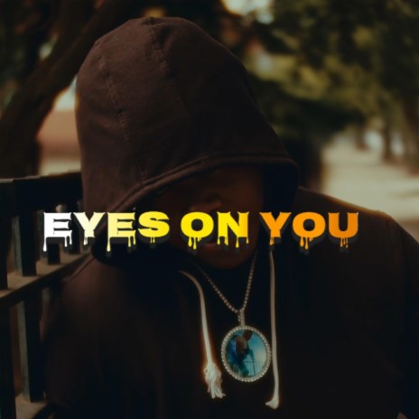 Eyes on you | Boomplay Music