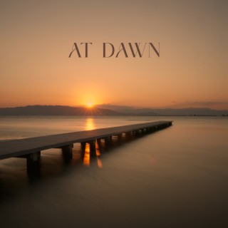 At Dawn: Morning Meditation for Energy for The Whole Day, Relax Your Mind and Get Vital Power
