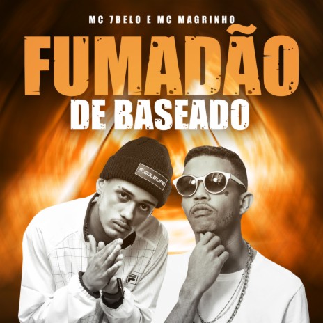 Fumadão de Baseado ft. Mc Magrinho | Boomplay Music