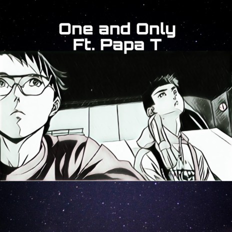 One and Only ft. Papa T | Boomplay Music