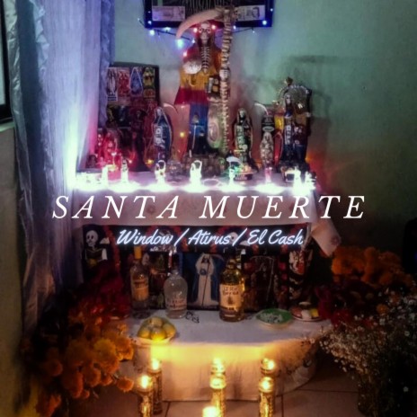 Santa Muerte ft. Mc Window & Atirus | Boomplay Music