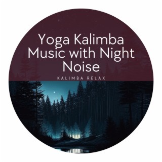 Yoga Kalimba Music with Night Noise