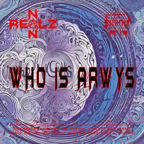 WHO IS ARWYS (RN8)