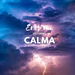 Eres mi calma