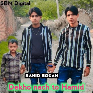 Dekho Nach To Hamid