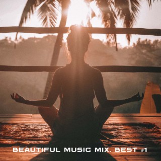 Beautiful Music Mix. Best #1