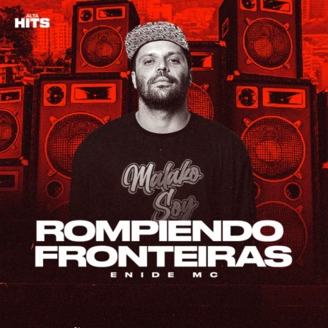Rompiendo Fronteras ft. Enidê MC | Boomplay Music
