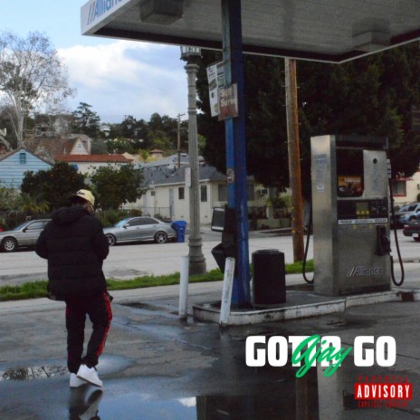 GOTTA GO | Boomplay Music