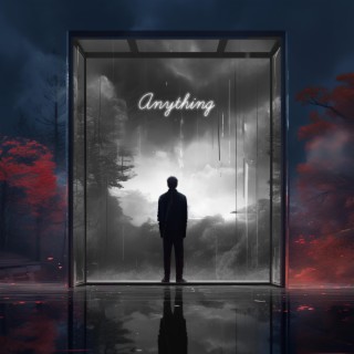 Anything lyrics | Boomplay Music