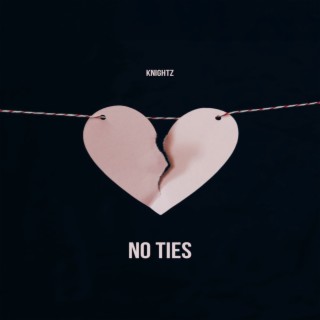 No Ties