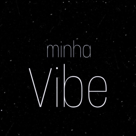 Minha vibe ft. Vitoria martins | Boomplay Music