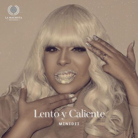 LENTO Y CALIENTE (Just like that) | Boomplay Music