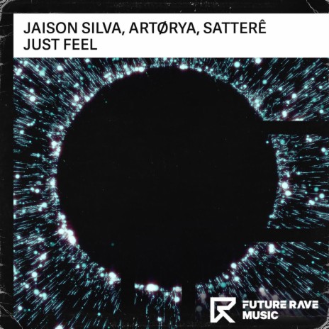 Just Feel (Extended Mix) ft. Satterê & ARTØRYA
