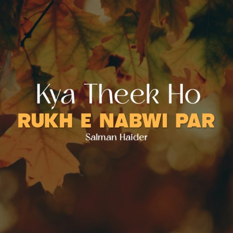 Kya Theek Ho Rukh e Nabwi Par | Boomplay Music