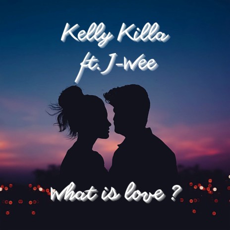 What Is Love? ft. J-wee | Boomplay Music