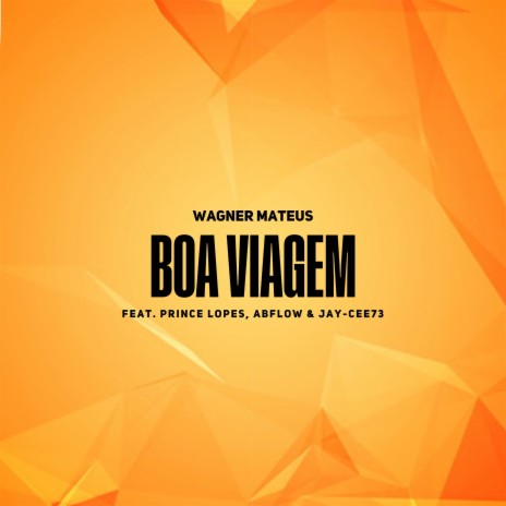 Boa Viagem ft. Prince Lopes, ABFlow e Jay-Cee73 | Boomplay Music