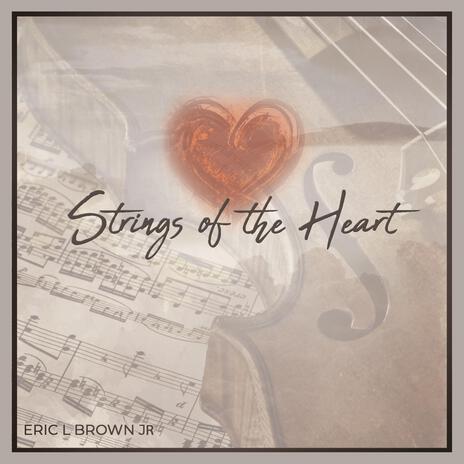 Strings of the Heart | Boomplay Music