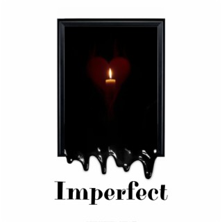 Imperfect lyrics | Boomplay Music