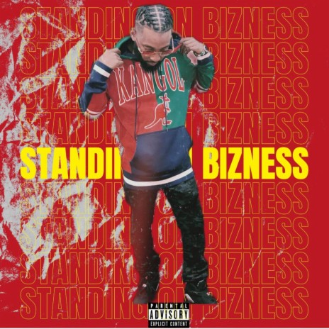 Standing on Bizness | Boomplay Music