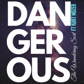 DANGEROUS lyrics | Boomplay Music