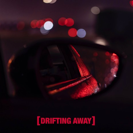 Drifting Away | Boomplay Music