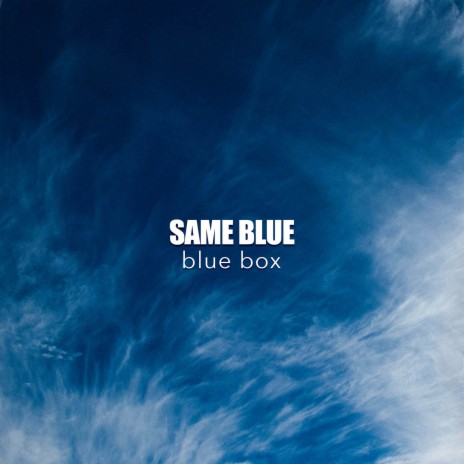 Same Blue (Blue Box) | Boomplay Music