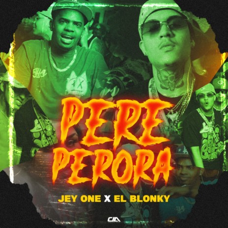 Pere Perora ft. Jey One & Cotorra Music Grup | Boomplay Music