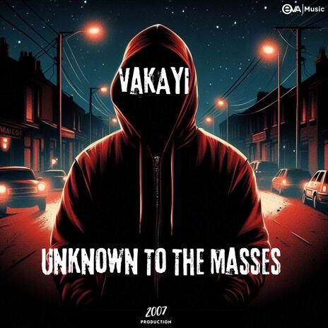 Unknown To The Masses | Boomplay Music