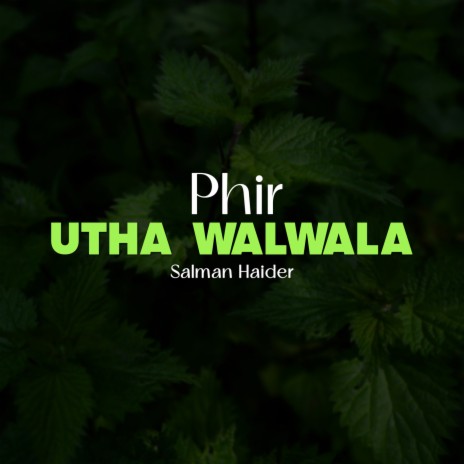 Phir Utha Walwala | Boomplay Music
