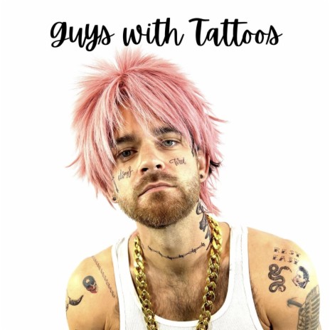 Guys with Tattoos | Boomplay Music