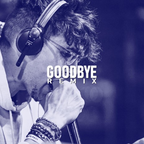 Goodbye (Electro Remix) | Boomplay Music