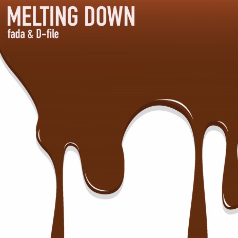 MELTING DOWN ft. D-File | Boomplay Music