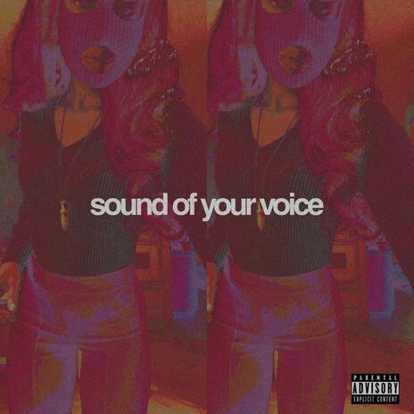 sound of your voice | Boomplay Music