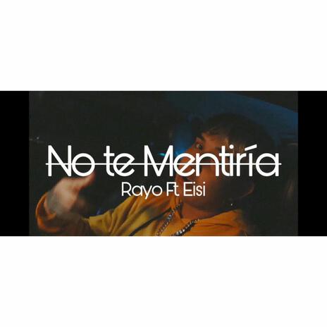 No Te Mentiría | Boomplay Music