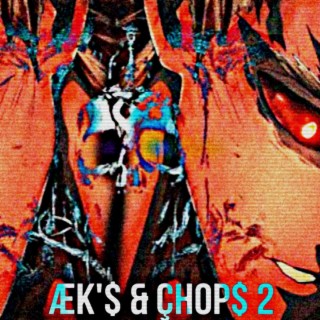 ÆK'$ & ÇH0P$ 2