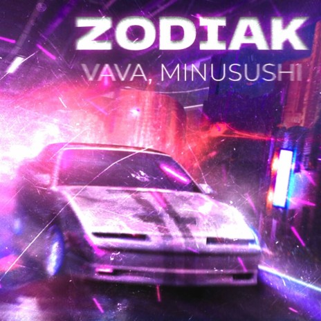 ZODIAK ft. MINUSUSHI | Boomplay Music