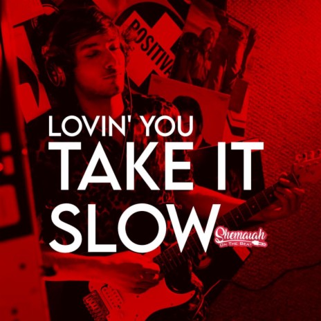 Lovin You Take It Slow | Boomplay Music